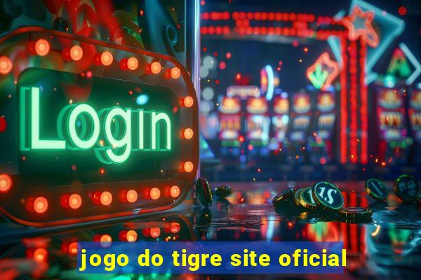 jogo do tigre site oficial